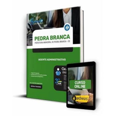 Imagem de Apostila Prefeitura de Pedra Branca - CE - Agente Administrativo - Edi