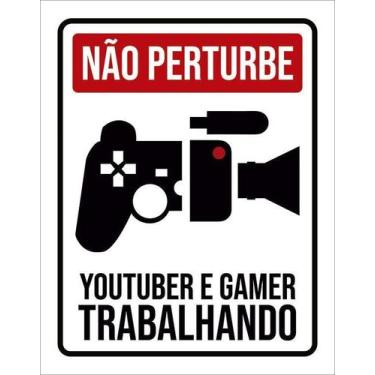 Imagem de Kit 10 Placa Acm Perturbe Youtuber Gamer Trabalhando 18X23 - Sinalizo