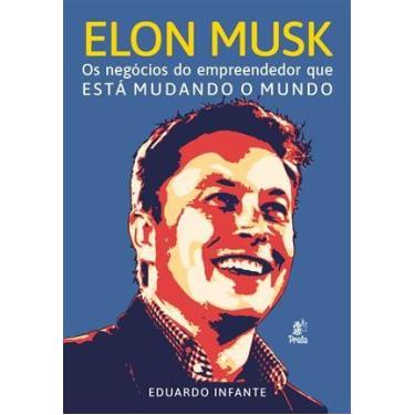 Imagem de Elon Musk - os Negócios do Empreendedor Que Está Mudando o Mundo