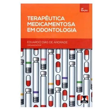 Imagem de Livro - Terapêutica Medicamentosa em Odontologia - 3ª Edição/2014 - Eduardo Dias de Andrade