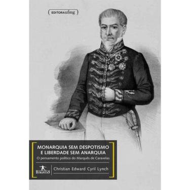 Imagem de Monarquia Sem Despotismo E Liberdade Sem Anarquia