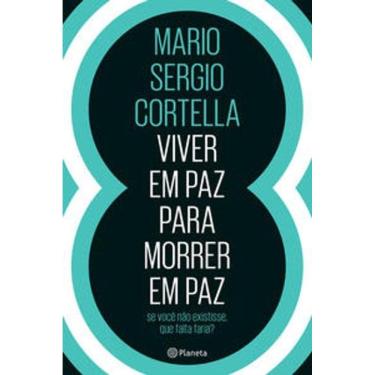 Imagem de Viver Em Paz Para Morrer Em Paz - Se Voce Nao Exis