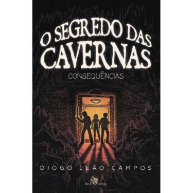 Imagem de O Segredo das cavernas (Diogo Leão Campos)