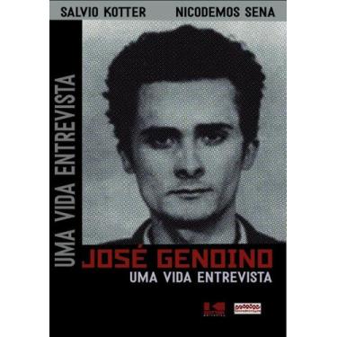 Imagem de José Genoino - Uma Vida Entrevista - LETRA SELVAGEM EDITORA E LIVRARIA