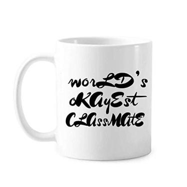 Imagem de World's Okayest Classmate Graduation Season Caneca Cerâmica Café Porcelana Utensílios de Mesa