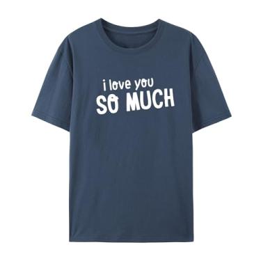 Imagem de Camiseta masculina Melhores presentes para mulheres camiseta para namorada camiseta para namorado I Love You so Much, Azul marinho, 4G