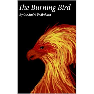 Imagem de The Burning Bird (the Second Attempt of Sanathea Book 1) (English Edition)