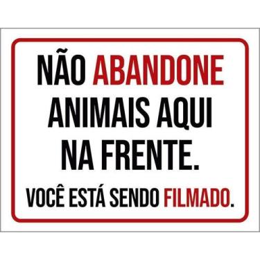 Imagem de Placa Sinalização - Não Abandone Animais Aqui Filmado 18X23 - Sinalizo