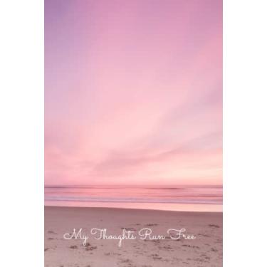 Imagem de My Thoughts Run Free: A 6x9 Inch Matte Hardback cover Notebook with 240 Lined Pages and Beach Themed Cover