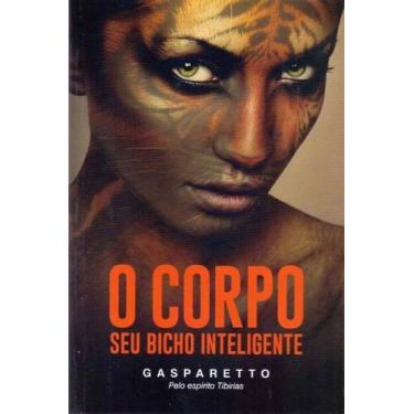 Imagem de Corpo Seu Bicho Inteligente, O - VIDA E CONSCIENCIA, 3