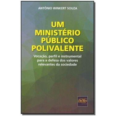 Imagem de Um Ministério Público Polivalente - DEL REY LIVRARIA E EDITORA, Sortid