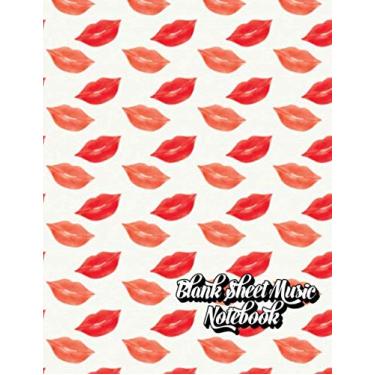 Imagem de Blank Sheet Music Notebook: Music Notebook | Manuscript Paper 12 Staves | 8.5"x 11" 110 Pages | Gift for Valentine's Day Lovers & Musicians