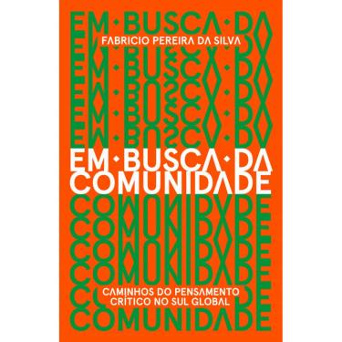 Imagem de Em Busca Da Comunidade: Caminhos Do Pensamento Crítico No Sul Global