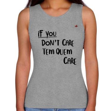 Imagem de Regata Feminina If you don't care, tem quem care - Foca na Moda, Cinza