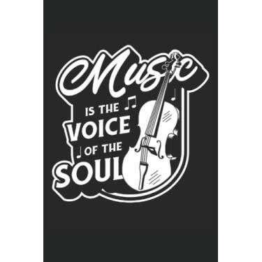 Imagem de Music Is The Voice Of The Soul - Violoncello Notebook: DIN A5 (6x9) notebook for cello and string instrument musicians with 120 lined pages and days of the week for the diary function