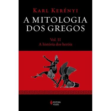 Imagem de A Mitologia dos gregos Vol. II (Karl Kerenyi)