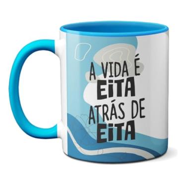 Imagem de Caneca Engraçada A Vida é EITA Atrás de EITA Presente (Azul)