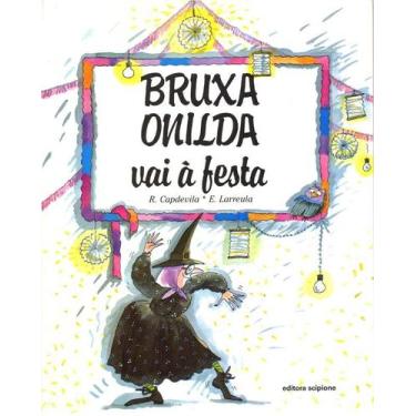 Imagem de Livro - Bruxa Onilda vai à festa