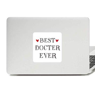 Imagem de Adesivo de vinil Paster Laptop Best Doctor Ever Citação Profissional Decoração de PC