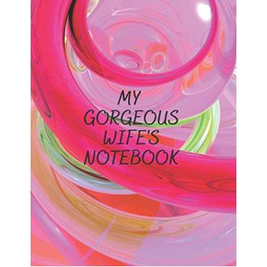 Imagem de My Gorgeous Wife's Notebook | Thoughtful Notebook | for Men, Women | Great Present for Valentine's Day |120 Lined Pages Journal