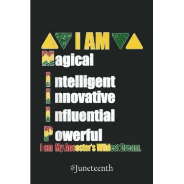 Imagem de #Juneteenth Notebook 4588: I AM my Ancestors Wildest Dreams Black History Month African Notebook Vintage | Juneteenth Black History African American ... Paper Notebook 6x9 110 Pages Gift Under 10$