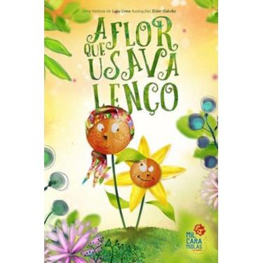 Imagem de FLOR QUE USAVA LENÇO, A - Autor: LIMA, LULU - MIL CARAMIOLAS