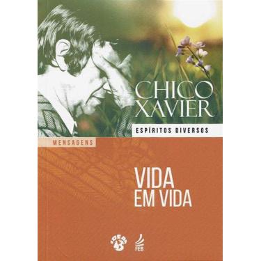 Imagem de Vida em Vida - Mensagem Familiar - Livro de Francisco Cândido Xavier -