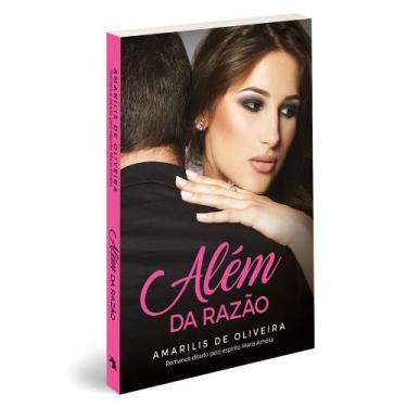 Imagem de Alem da razão l Romance l Amarilis de Oliveira - Vida e Consciência