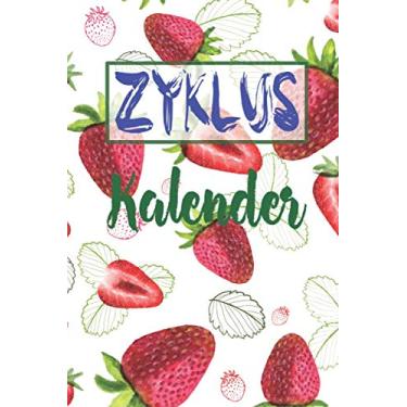 Imagem de Zykluskalender: NFP Tagebuch und Menstruationskalender zur symptothermalen Verhütung und natürlichen Familienplanung | ca A5 mit Erdbeerhintergrund