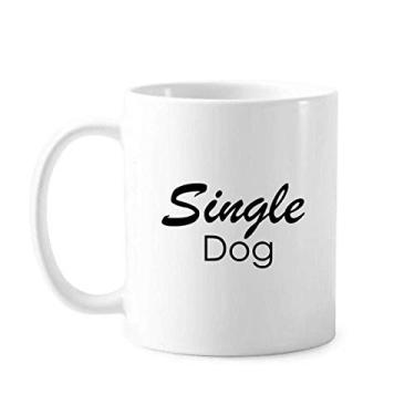 Imagem de Caneca clássica com citação de cão único copo de cerâmica branco presente com alças 350 ml