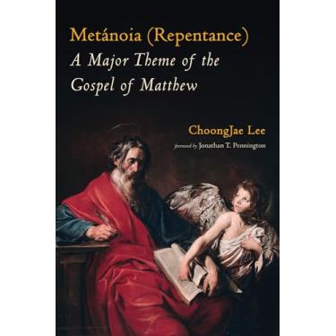 Imagem de Metánoia (Repentance): A Major Theme of the Gospel of Matthew