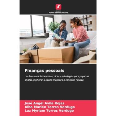 Imagem de Finanças pessoais: Um livro com ferramentas, dicas e estratégias para pagar as dívidas, melhorar a saúde financeira e construir riqueza