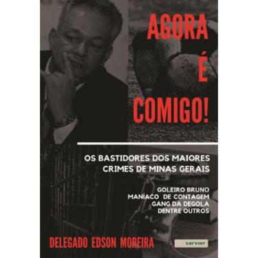 Imagem de Agora É Comigo! Os Bastidores Dos Maiores Crimes De Minas Gerais