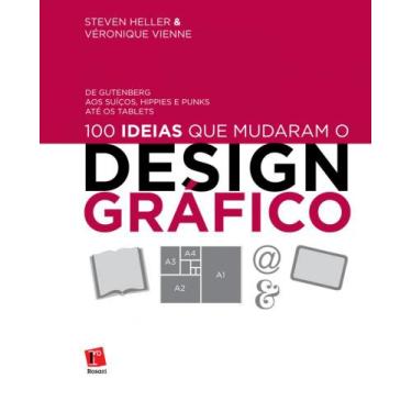 Imagem de 100 Ideias Que Mudaram O Design Gráfico: De Gutenberg Aos Suiços, Hipp