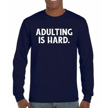 Imagem de Camiseta Adulting is Hard de manga comprida divertida vida adulta não recomende humor responsabilidade parental 18º aniversário, Azul marinho, P