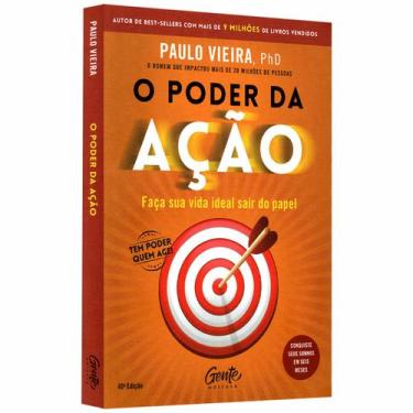 Imagem de O poder da ação - Faça sua vida ideal sair do papel - Paulo Vieira - L