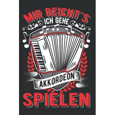 Imagem de Akkordeon Tagesplaner: Mir reicht's Ich gehe Akkordeon spielen/Kalender 2022 / Wochenplaner Tagesplaner Planer/Planungsbuch To-Do-Liste / 6x9 Zoll / 100 ausfüllbare Seiten