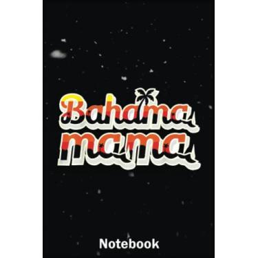 Imagem de Mother Day Notebook: Bahama Mama Summer Tropical Smoothie Lover A Special Notebook to Honor the Woman Who Has Given Us Everything: Happy Mother's Day