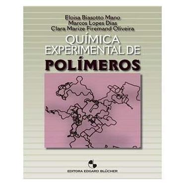 Imagem de Livro - Química Experimental de Polímeros - Eloisa Biasotto Mano, Marcos Lopes Dias e Clara Marize Firemand Oliveira