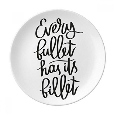 Imagem de Every Bullet Has Its Billet Placa decorativa de porcelana Salver Prato de jantar
