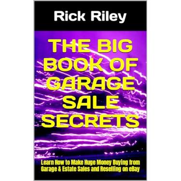 Imagem de The Big Book of Garage Sale Secrets: Learn How to Make Huge Money Buying from Garage & Estate Sales and Reselling on eBay (English Edition)