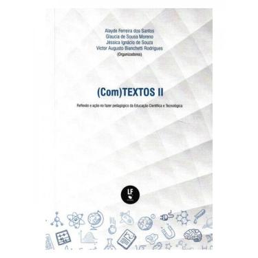 Imagem de (Com)Textos Ii Reflexão E Ação No Fazer Pedagógico Da Educação Científica E Tecnológica