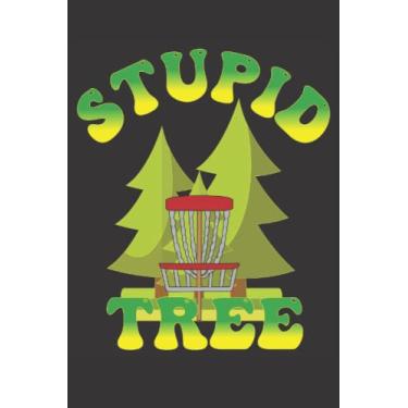 Imagem de Stupid Tree Notebook: Funny disc golf ultimate Ultimate Frisbee