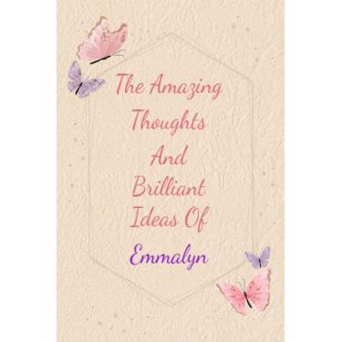 Imagem de Emmalyn: Personalized Journal writing Ideas Thought - Notebook for Girls Women with Butterflies and Motivational Quote: Custom Name Journal Blank ... Pages, Happ Birth Day Gift for Girls Women