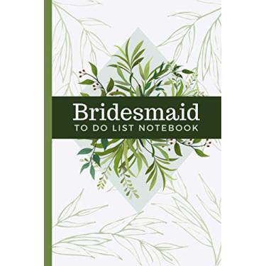 Imagem de Bridesmaid To Do List Notebook: Green Leaves Nature Art - Greenery Leaf Theme/Checklist Planner/Event Planning Journal To Write In/Wedding Gift For Bridesmaid from Bride/Cute Card Alternative