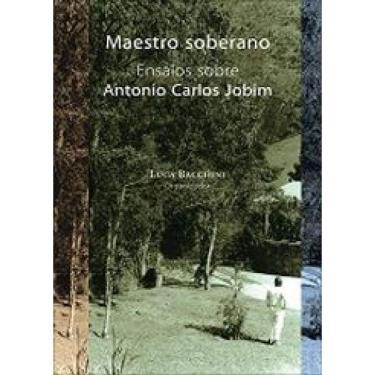 Imagem de Maestro Soberano - Ensaios Sobre Antonio Carlos Jobim