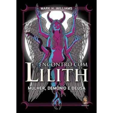 Imagem de Encontro Com Lilith: Mulher, Demônio E Deusa