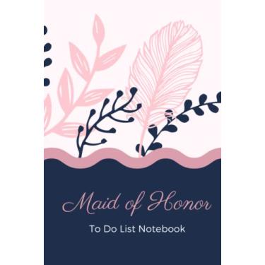 Imagem de Maid of Honor To Do List Notebook: Hardcover/Pink and Navy Blue Floral Theme/Checklist/Wedding Gift For Maid of Honor from Bride/Cute Card Alternative