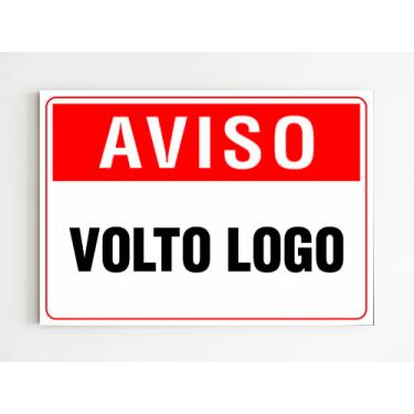 Imagem de Placa de aviso volto logo sinalização mdf 20x29 a4 loja