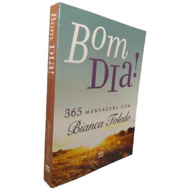 Imagem de Livro Devocional Diário Bom dia! 365 Mensagens Bianca Toledo